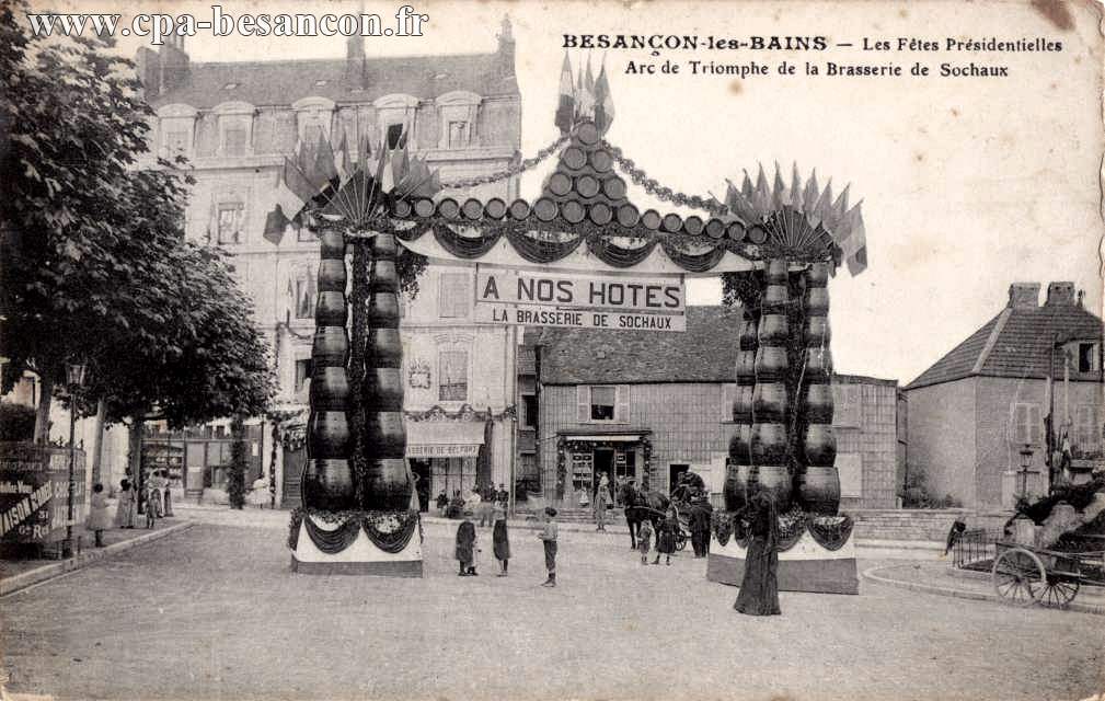 BESANÇON-les-BAINS - Les Fêtes Présidentielles - Arc de Triomphe de la Brasserie de Sochaux